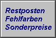 Restposten-Fehlfarben-Sonderpreise